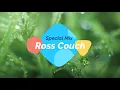 Lagu Ross Couch Special Mix Pt 6