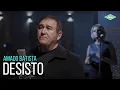 Download Lagu Amado Batista - Desisto (Amado Batista 44 Anos)