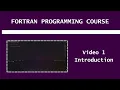 Fortran Programming Course - Introduction
