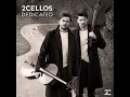 2CELLOS - I Don't Care