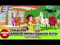 Download Lagu Folklore - Bawang Merah Bawang Putih - English Version - ( EF - English First Version )
