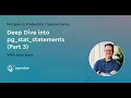 Postgres In Production Special Series Deep Dive into pg - stat