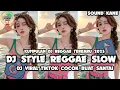 Download Lagu KUMPULAN DJ REGGAE SLOW TERBARU || DJ CAMPURAN VIRAL TIKTOK 2025🎵 