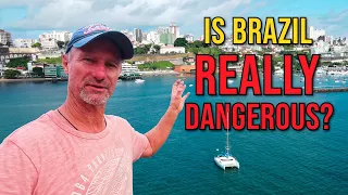 SAILING IN BRAZIL is it REALLY DANGEROUS?