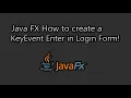 Java FX How to Create a KeyEvent Enter in Login Form