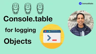 Logging JavaScript Objects using console table
