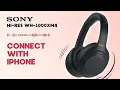 How to Connect Sony Hi-Res WH-1000XM4 with iPhone Quick and Easy Guide