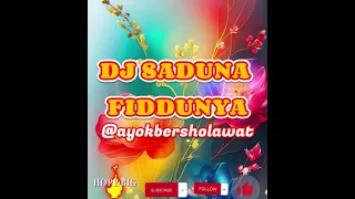 Download DJ SADUNA FIDDUNYA MP3