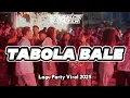Download Lagu LAGU PARTY VIRAL 🌴 TABOLA BALE || Bangalos Remixer 2205