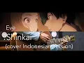 Lagu Eve - Shinkai [心海] (cover INDONESIAN VERSION)
