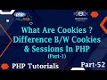 52 Cookies In PHP Difference Between Sessions And Cookies In PHP Part-1