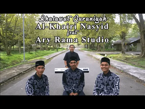Download MP3 SHALAWAT QURANIYAH - Al-Khairi Nasyid Ft Ary Rama Studio | Official Nasyid Video