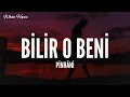 Pinhâni / Bilir O Beni (Lyrics)
