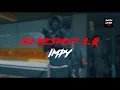Download Lagu #ZQ | Impy - No Respect 2.0