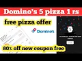Domino s 5 pizza 1 rs dominos coupon code today 15 august offer