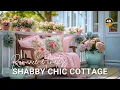 Shabby Chic Cottage Romantic Floral Accents and Soft Pastels for a Timeless Home