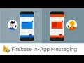 Firebase In-App Messaging Engage active app users with contextual messages