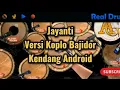 Download Lagu Jayanti-(versi) koplo bajidor | | kendang Android