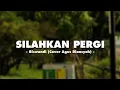 Download Lagu Riswandi - Silahkan Pergi (Lyrics Video) || Cover by Agus Riansyah