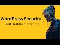 WordPress Security Best Practices Protecting Your Site