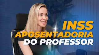 APOSENTADORIA DO PROFESSOR - INSS