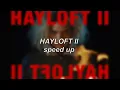 Download Lagu Mother Mother - Hayloft II | Speed Up