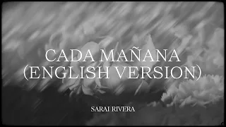 Cada mañana (English version) - Sarai Rivera - Lyric video