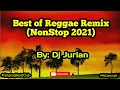 Download Lagu Best of Reggae Remix 2021 Reggae Remix | DjJurlan Remix | Non-stop Reggae remix