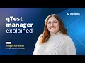 qTest Manager Explained Test Plans to Execution Reports in less than 3 minutes