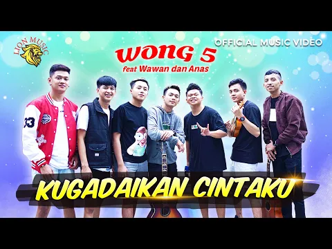 Download MP3 Wong 5 feat Wawan dan Anas - Kugadaikan Cintaku | Official Music Video -Dipopulerkan Oleh Gombloh