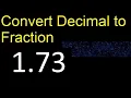 Convert 1 73 to fraction How to convert decimals to fractions convert decimal 1 73