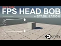 Unity Quick Guide - FPS Head Bob Stabilization