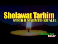 Download Lagu Sholawat Tarhim - Syeikh Mahmud Khalil Cover (Muhammad Iqbal)