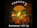 Paroots -  Rastaman Live Up