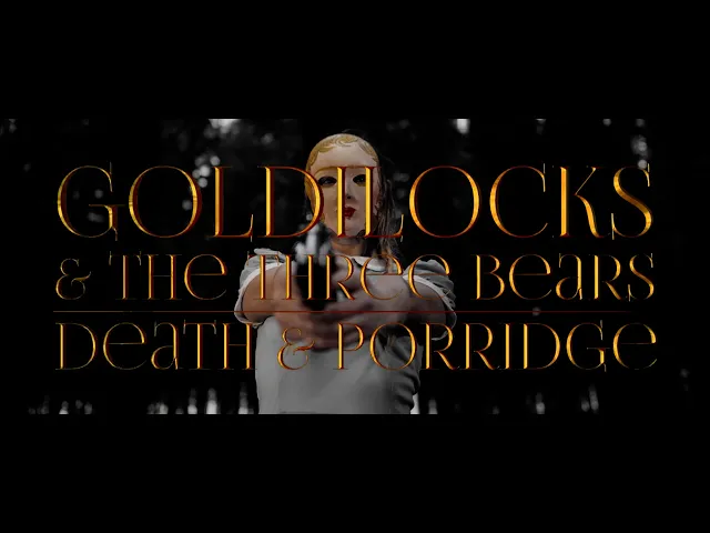 Goldilocks and the Three Bears: Death and Porridge | Official Teaser Trailer