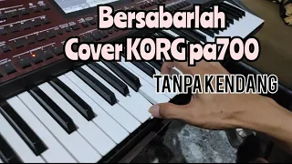 Download Bersabarlah Cover Korg PA 700 tanpa kendang MP3