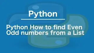 Python How to find Even Odd numbers from a List