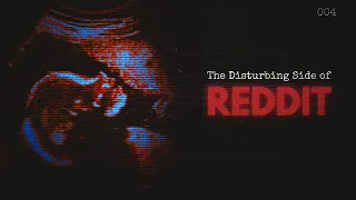 The Disturbing Side of Reddit 4
