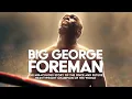 BIG GEORGE FOREMAN
