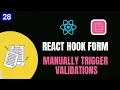 REACT HOOK FORM - MANUAL TRIGGER VALIDATION