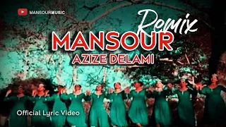 Mansour Azize Delami Remix 