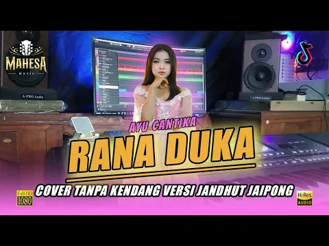 Download MP3 RANA DUKA - AYU CANTIKA | COVER TANPA KENDANG VERSI KOPLO JANDHUT MAHESA MUSIC