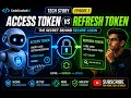 Access Token vs Refresh Token JWT Authentication Tech Story Ep 2