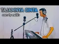 TAJAMNYA CINTA BY MUHLIS COVER DANGDUT