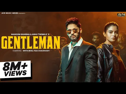 Download MP3 GENTLEMAN (Official Video) @MasoomSharma Sinta Bhai Fiza Choudhary | New Haryanvi Song