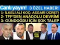 Download Lagu 1- İlkeli Ali Koç ve asgari ücret 2-TFF'den Anadolu devrimi 3- Ferhat Gündoğdu'nun için şok talep!