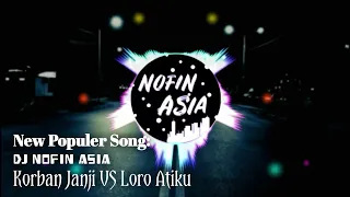 Download Dj terbaru Nofin Asia - Korban Janji VS Aku Loro Ati FullBass MP3