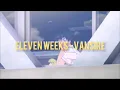 Download Lagu Eleven Weeks -Vansire (Lyrics on Screen)