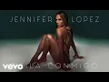 Download Lagu Jennifer Lopez, Dayvi, Víctor Cárdenas - Baila Conmigo (Audio)