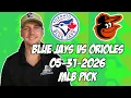 Toronto Blue Jays vs Baltimore Orioles 26 MLB Pick Prediction MLB Betting Tips